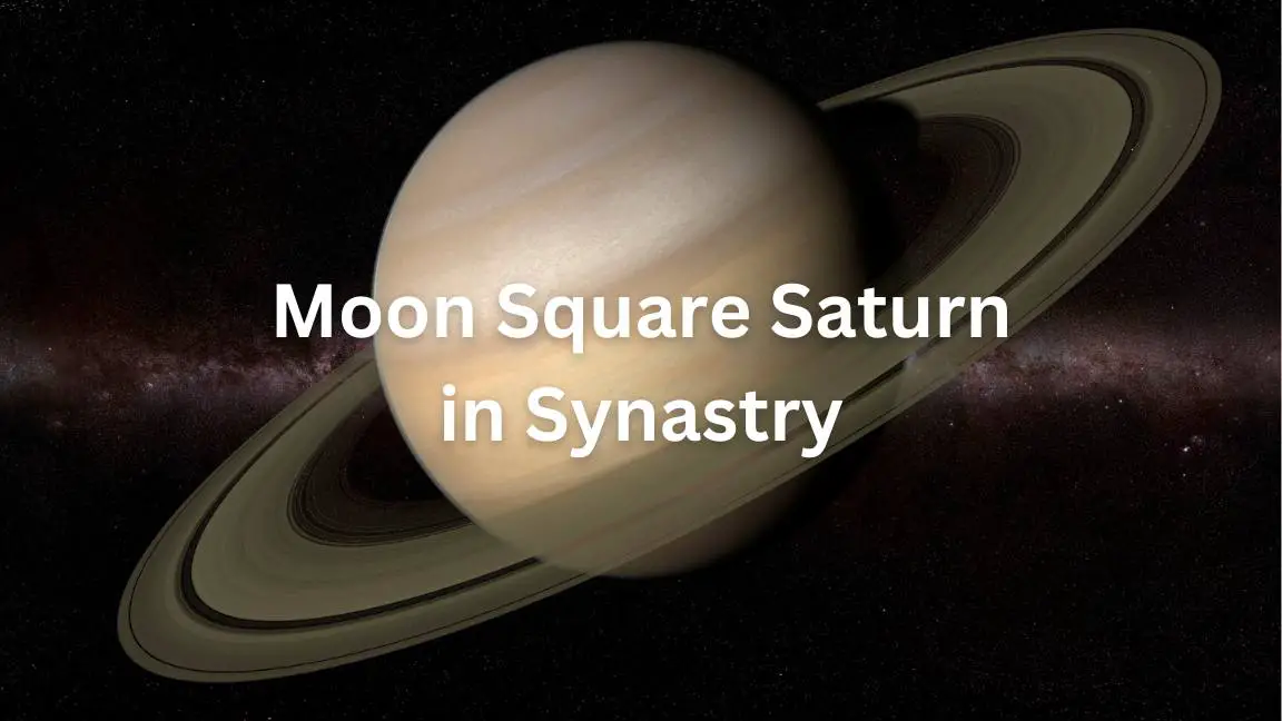 Significado de la carta de sinastría de Saturno en cuadratura de la luna